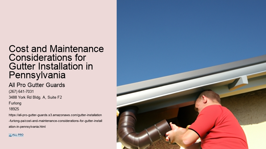 Cost and Maintenance Considerations for Gutter Installation in Pennsylvania 