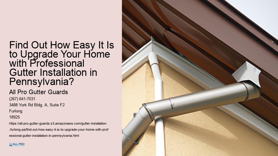Find Out How Easy It Is to Upgrade Your Home with Professional Gutter Installation in Pennsylvania?