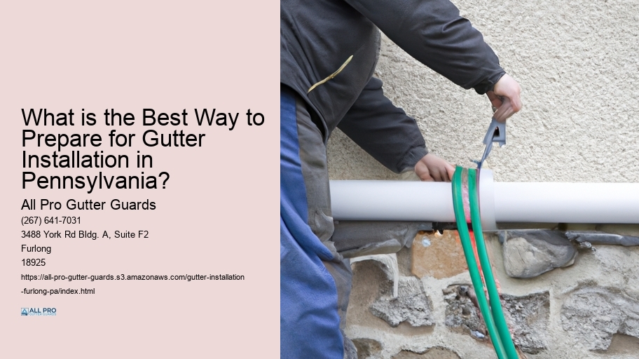 What is the Best Way to Prepare for Gutter Installation in Pennsylvania? 