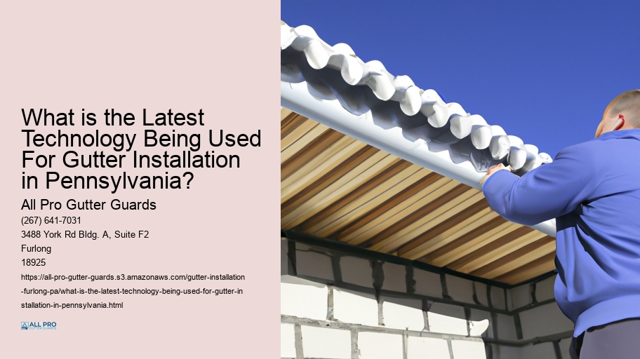What is the Latest Technology Being Used For Gutter Installation in Pennsylvania? 